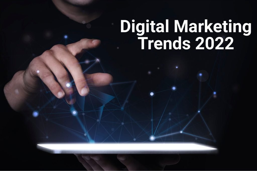 Digital marketing trends 2022