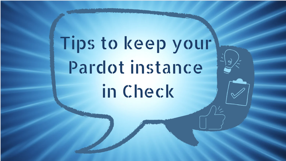 Tips to keep your Pardot in check