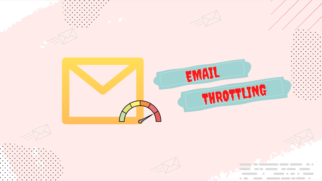 What is Email Throttling and How to avoid it?