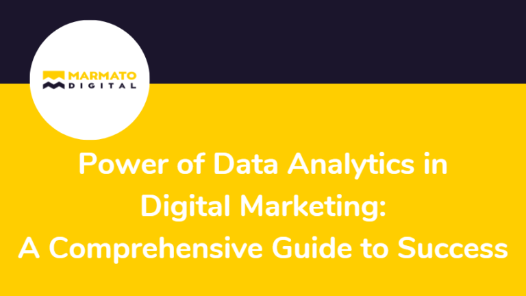 Power of Data Analytics in Digital Marketing: A Comprehensive Guide to Success