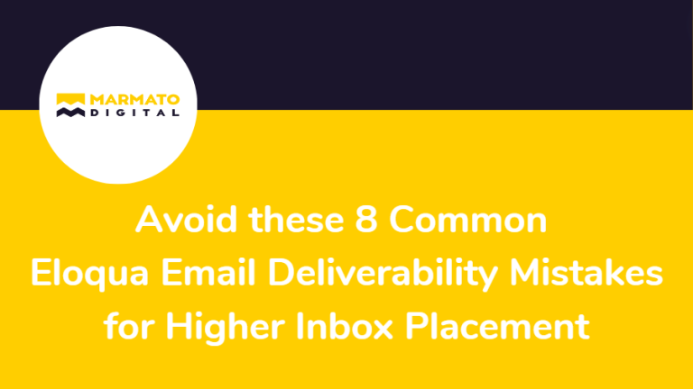 Avoid these 8 Common Eloqua Email Deliverability Mistakes for Higher Inbox Placement