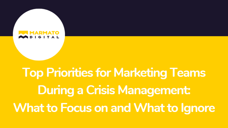 Top Priorities for Marketing Teams During a Crisis Management: What to Focus on and What to Ignore