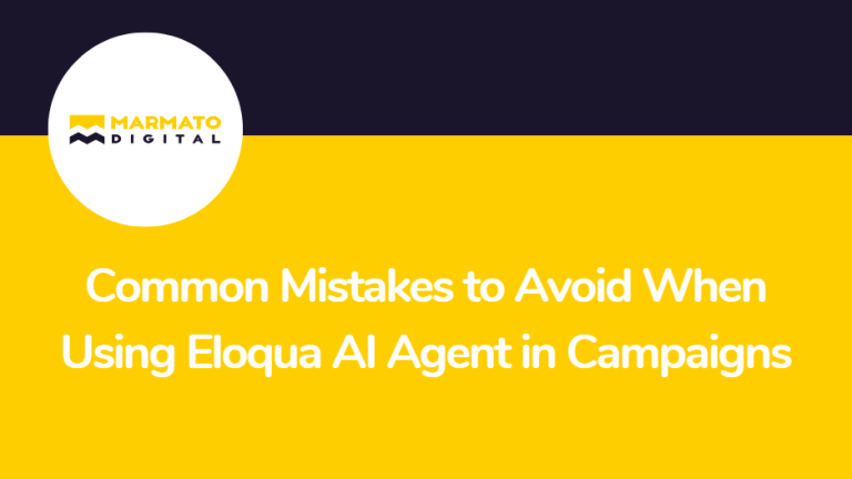 Common Mistakes to Avoid When Using Eloqua AI Agent in Campaigns